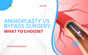 Angioplasty vs Bypass Surgery: Which One Is Right for You?