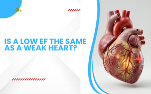 Low EF and a Weak Heart: Are They the Same