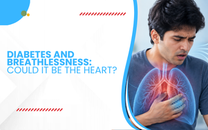 Diabetes and Breathlessness: Could It Be the Heart?